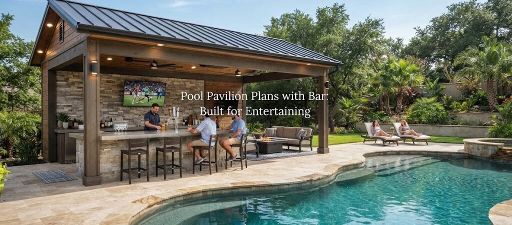 Pool Pavilion Plans with Bar: Built for Entertaining