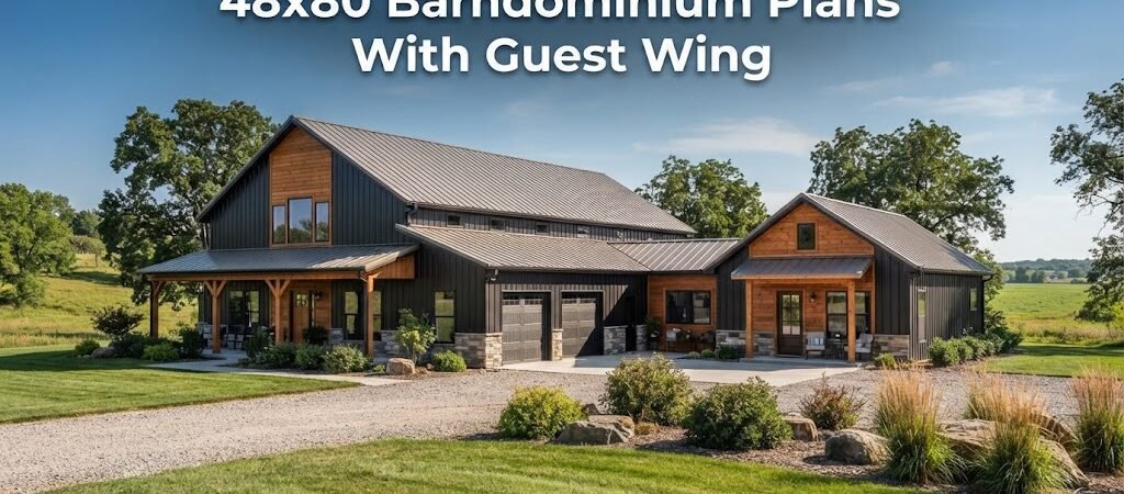 48×80 Barndominium Plans with Guest Wing for Optimal Living