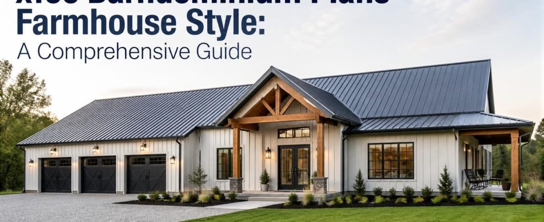 x100 Barndominium Plans: Farmhouse Style Living Solutions
